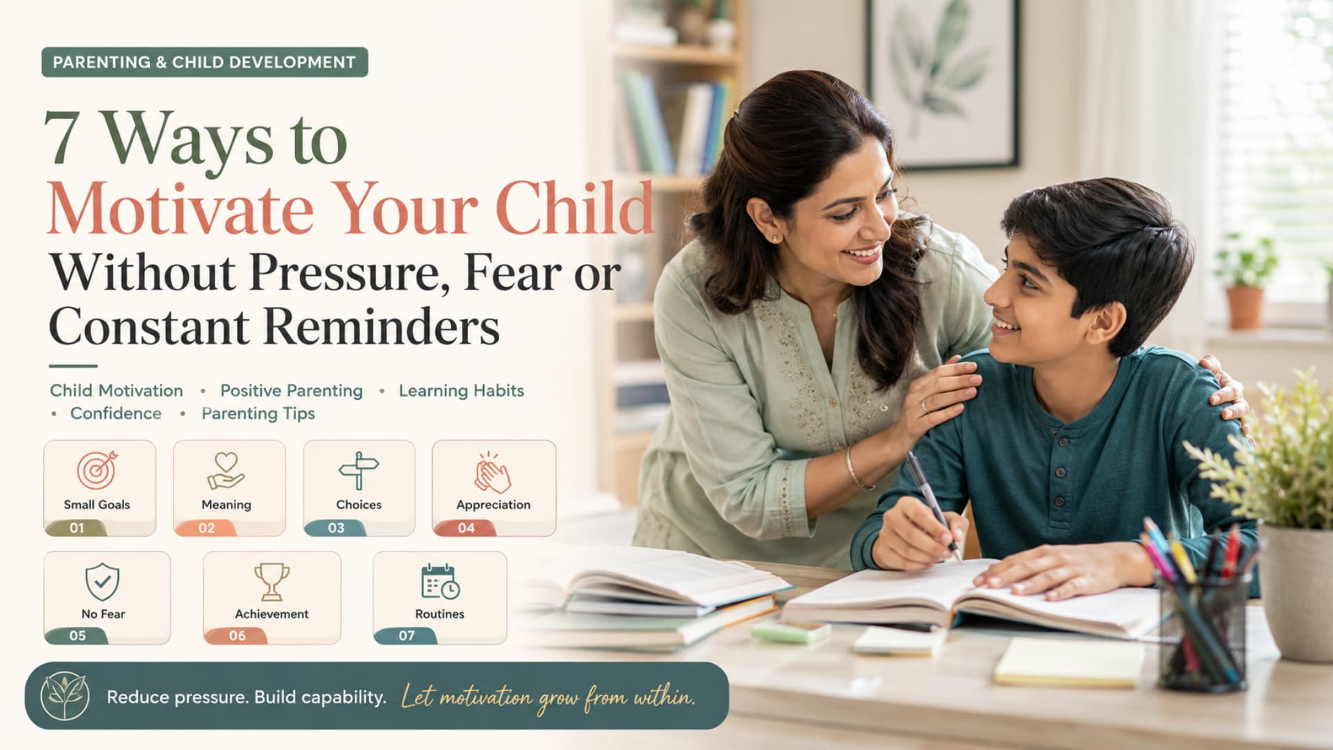 7 Ways to Motivate Your Child Without Pressure, Fear or Constant Reminders